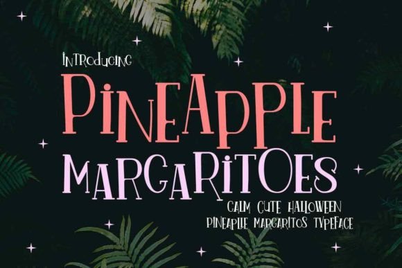 Pineapple Margaritoes Font Review